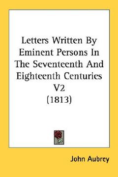 portada letters written by eminent persons in the seventeenth and eighteenth centuries v2 (1813)
