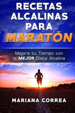 portada Recetas Alcalinas Para Maraton: Mejora tu Tiempo con la Mejor Dieta Alcalina (in Spanish)