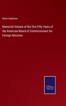 portada Memorial Volume of the first Fifty Years of the American Board of Commissioners for Foreign Missions (en Inglés)