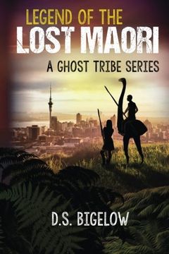 portada Legend of the Lost Maori (A Ghost Tribe Series) (Volume 1) (en Inglés)
