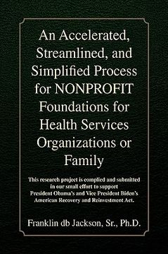 an accelerated, streamlined, and simplified process for nonprofit foundations for health services organizations or family