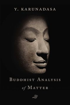 portada The Buddhist Analysis of Matter (en Inglés)