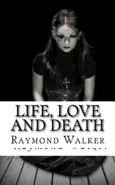 portada Life, Love and Death (in English)