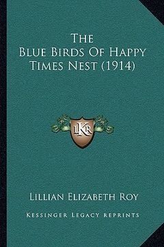 portada the blue birds of happy times nest (1914) (in English)