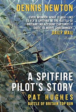 portada A Spitfire Pilot's Story: Pat Hughes: Battle of Britain Top Gun (en Inglés)