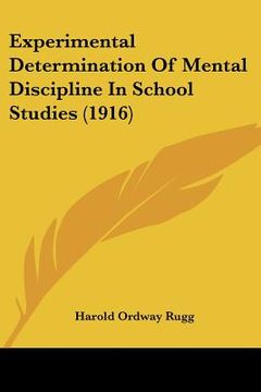 portada experimental determination of mental discipline in school studies (1916) (en Inglés)
