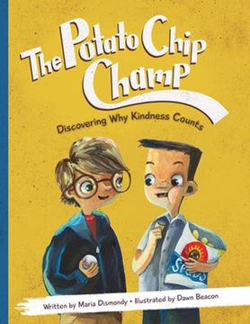 the potato chip champ: discovering why kindness counts (en Inglés)
