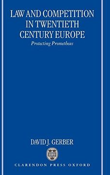 portada Law and Competition in Twentieth Century Europe: Protecting Prometheus (in English)