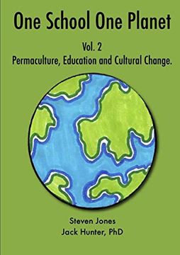 portada One School one Planet Vol. 2: Permaculture, Education and Cultural Change 