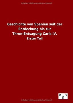 portada Geschichte von Spanien seit der Entdeckung bis zur Thron-Entsagung Carls IV. (German Edition)