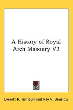 portada a history of royal arch masonry v2
