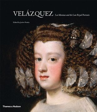 portada Velázquez: Las Meninas and the Late Royal Portraits (en Inglés)