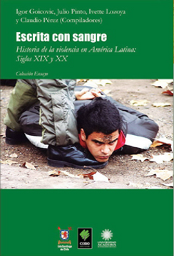 portada Escrita con Sangre. Historia de la Violencia en América Latina: Siglos