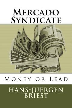 portada Mercado Syndicate: Money or Lead (in English)