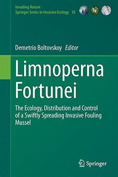 portada Limnoperna Fortunei: The Ecology, Distribution and Control of a Swiftly Spreading Invasive Fouling Mussel (Invading Nature - Springer Series in Invasion Ecology) (in English)