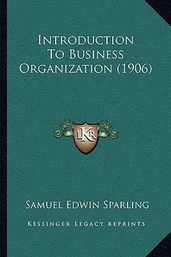 portada introduction to business organization (1906) (en Inglés)