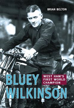 portada Bluey Wilkinson: West Ham's First World Champion (en Inglés)