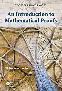 portada An Introduction to Mathematical Proofs (Textbooks in Mathematics) (en Inglés)