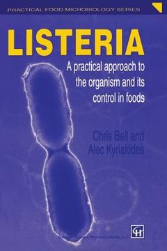 portada Listeria: A Practical Approach to the Organism and Its Control in Foods (en Inglés)