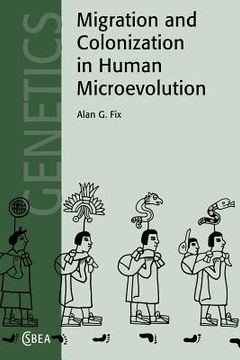 portada Migration and Colonization in Human Microevolution (Cambridge Studies in Biological and Evolutionary Anthropology) (en Inglés)