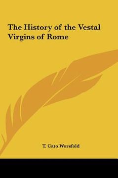 portada the history of the vestal virgins of rome (en Inglés)