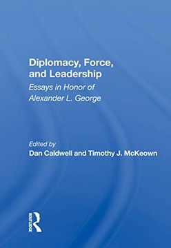 portada Diplomacy, Force, and Leadership: Essays in Honor of Alexander l. George (in English)