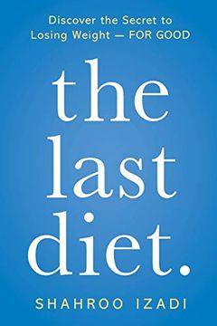 portada The Last Diet. Discover the Secret to Losing Weight - for Good (in English)