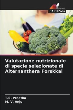 portada Valutazione nutrizionale di specie selezionate di Alternanthera Forskkal (in Italian)