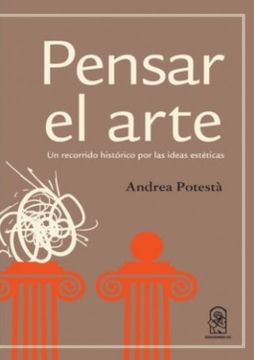 portada Pensar el Arte: Un Recorrido Histórico por las Ideas Estéticas (in Spanish)