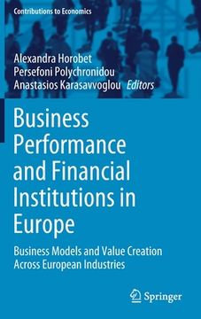 portada Business Performance and Financial Institutions in Europe: Business Models and Value Creation Across European Industries
