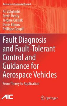 portada Fault Diagnosis and Fault-Tolerant Control and Guidance for Aerospace Vehicles: From Theory to Application (en Inglés)