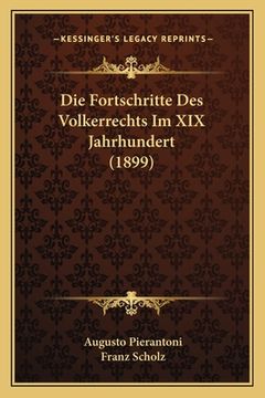 portada Die Fortschritte Des Volkerrechts Im XIX Jahrhundert (1899) (en Alemán)