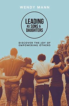 portada Leading as Sons and Daughters: Discover the joy of Empowering Others (en Inglés)