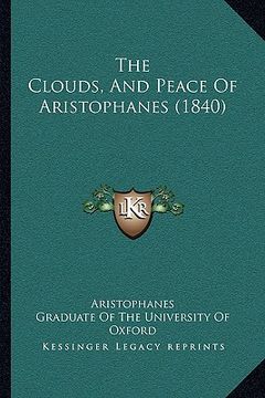portada the clouds, and peace of aristophanes (1840) (in English)