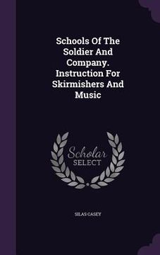 portada Schools Of The Soldier And Company. Instruction For Skirmishers And Music (en Inglés)