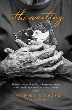portada The Waiting: The True Story of a Lost Child, a Lifetime of Longing, and a Miracle for a Mother Who Never Gave Up (en Inglés)
