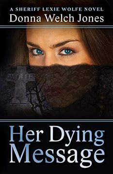 portada Her Dying Message (Sheriff Lexie Wolfe Novel) (Volume 6) (in English)