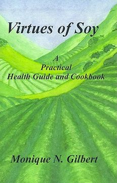 portada virtues of soy: a practical health guide and cookbook (en Inglés)