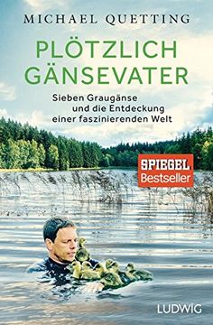 portada Plötzlich Gänsevater: Sieben Graugänse und die Entdeckung Einer Faszinierenden Welt (en Alemán)