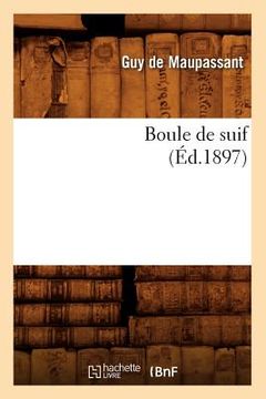 portada Boule de Suif (Éd.1897) (en Francés)