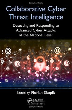 portada Collaborative Cyber Threat Intelligence: Detecting and Responding to Advanced Cyber Attacks at the National Level (in English)