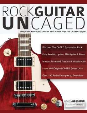 portada Rock Guitar Uncaged: Master the Essential Scales of Rock With the Caged System (Learn how to Play Rock Guitar) (en Inglés)