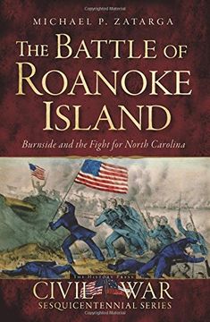 portada The Battle of Roanoke Island: Burnside and the Fight for North Carolina (Civil War)