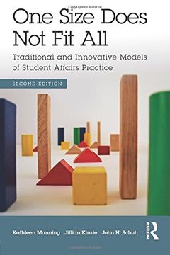 portada One Size Does Not Fit All: Traditional And Innovative Models Of Student Affairs Practice (en Inglés)