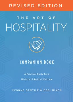 portada The Art of Hospitality Companion Book Revised Edition: A Practical Guide for a Ministry of Radical Welcome (en Inglés)