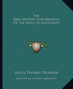portada the bible mystery and meaning of the spirit of antichrist (en Inglés)