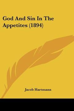 portada god and sin in the appetites (1894) (en Inglés)