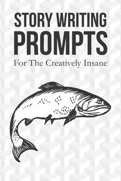 portada Story Title Prompts: For the Creatively Insane: Fish Cover (en Inglés)