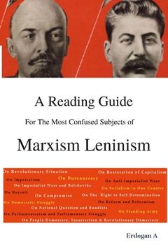 portada A Reading Guide for the Most Confused Subjects of Marxism Leninism (in English)