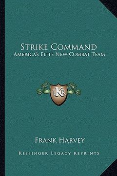 portada strike command: america's elite new combat team (en Inglés)